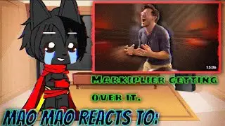 Mao Mao reacts to: Markiplier getting over it - Gacha Club reacts. 😭🔨 