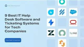 9 Best IT Help Desk Software and Ticketing Systems for Tech Companies