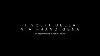 I Volti della Via Francigena - Trailer Ufficiale - Da Ottobre al cinema