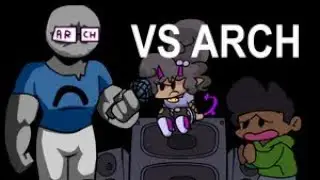 Vs. Arch! FNF mod showcase!