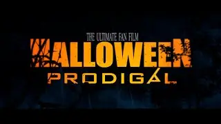 HALLOWEEN PRODIGAL (FAN FILM ANNOUNCEMENT TEASER)