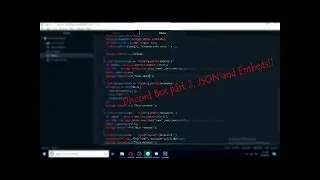 Making a discord bot in JavaScript part 2! JSON and Embeds!
