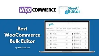 How to Bulk Edit WooCommerce Products in a Spreadsheet | Bulk edit variations easily