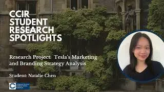 CCIR Student Spotlights: Natalie on Tesla’s Marketing and Branding Strategy Analysis