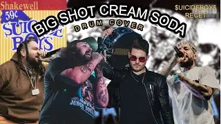 BIG SHOT CREAM SODA DRUM COVER // $UICIDEBOY$ X SHAKEWELL X RECET