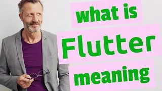 Flutter | Definition of flutter