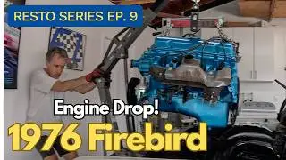1976 Pontiac Firebird - 350 Engine drop & reinstallation - Ep. 9