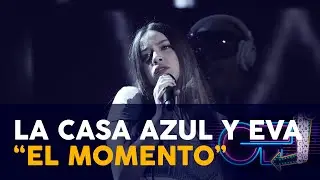 “EL MOMENTO” - EVA y LA CASA AZUL | GALA 12 | OT 2020