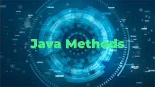 4 - Java Methods: Writing and Calling Methods, Parameter Passing, Return Types