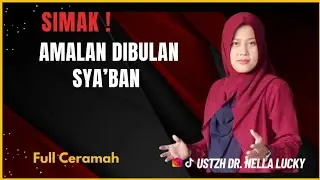 🔴 Practices in the month of Sha'ban with Ustadzah Dr. Nella Lucky