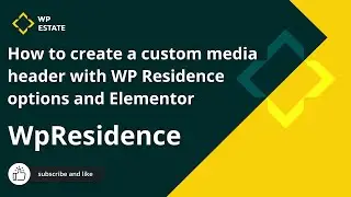 How to create a custom media header with WP Residence options and Elementor
