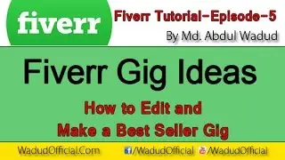 Best seller fiverr gig ideas - fiverr tutorial-Episode-5 | Abdul Wadud