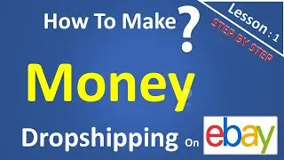 How Ebay Dropshipping Works ?  Starting an Ebay Dropshipping Business With $0 in 2020  Part 1