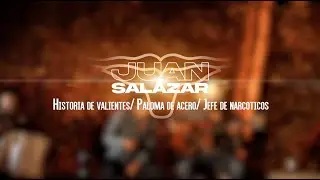 Juan Salazar - Historia de Valientes / Paloma de Acero / Jefe de Narcoticos (En Vivo)