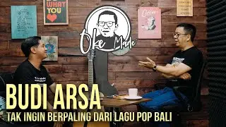OKE MADE – Budi Arsa is Loved by Adult Fans