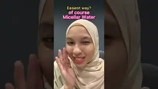 Tutorial: Remove skincare before bersolat 