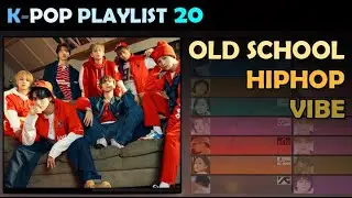 K-POP PLAYLIST 20 - OLD SCHOOL HIPHOP VIBES