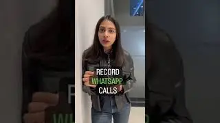 Now you can Record WhatsApp Calls 📞😜 