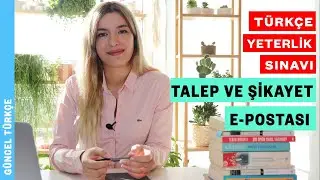 Talep ve Şikayet E-postası Nasıl Yazılır? |  Türkçe Yeterlik Sınavı