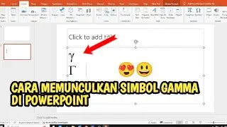 CARA MEMUNCULKAN SIMBOL GAMMA DI POWERPOINT