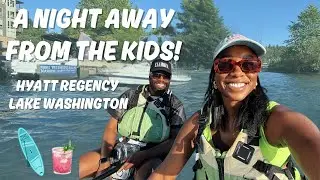 A NIGHT AWAY FROM THE KIDS THE HYATT REGENCY| LAKE WASHINGTON