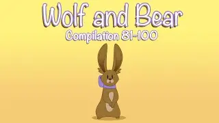 Wolf and Bear Compilation 81-100