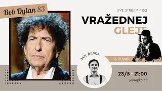 Live stream #132 - Vražednej glejt