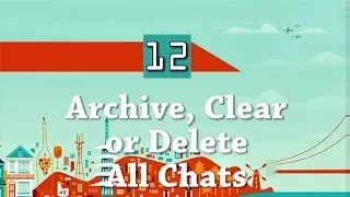 How to Archive, Clear or Delete all chats in WhatsApp? WhatsApp Tips and tricks