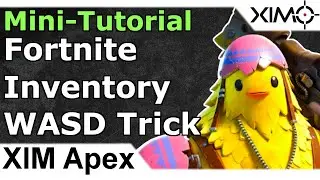 XIM Apex - Fortnite Inventory WASD Trick (Chapter 2 Season 6 onwards)