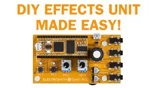 Let’s Create an Effects Pedal/Unit With Daisy Pod!