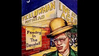 Yellowman & Fathead- Live At Aces 
