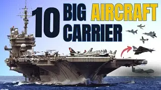 10 Largest & Best Aircraft Carriers in the World