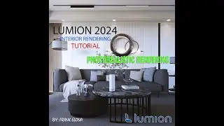 LUMION 2024 PHOTOREALISTIC INTERIOR RENDERING TUTORIAL