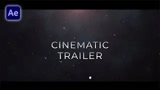 Cinematic Trailer Animation - After Effects Tutorial (2022)