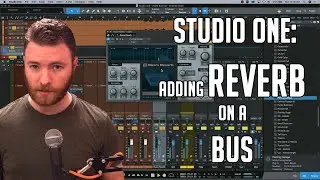 Studio One: Adding Reverb on a Bus