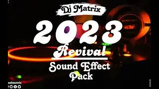 HOTTEST 2023 REVIVAL SOUND EFFECT PACK 2