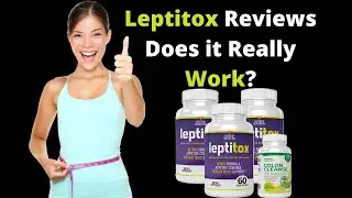 Leptitox Reviews - Does it Really Work ?