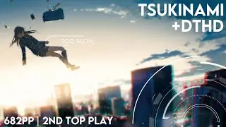 MY BEST SCORE YET?? TSUKINAMI DT FC