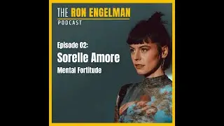 Ron Engelman Podcast #02 - Sorelle Amore Full Show