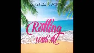 DJ Ketibz x JRome - Rolling with me