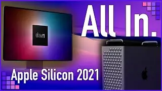 Apple's AGGRESSIVE 2021 Plan for Apple Silicon Macs!