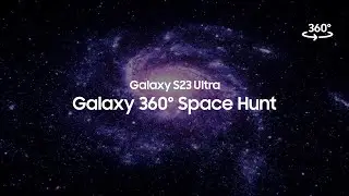 [Scroll around] Join the Galaxy 360° Space Hunt!