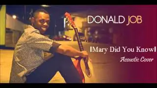 Donald Job - Mary Did You Know (Acoustic Pop-Style Cover)