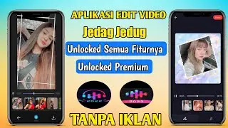 2 APLIKASI EDIT VIDEO JEDAG JEDUG OTOMATIS TERBAIK