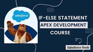 4: If-Else Statement In Apex Salesforce || Salesforce Apex Tutorials || || Apex Development Tutorial