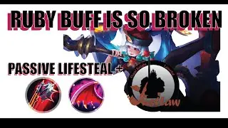 Ruby Buff : Insane Lifesteal(Item and Passive skill) + Diggie Feed Strategy