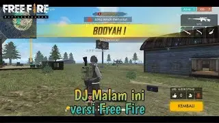 DJ Malam ini Versi Free Fire Battleground