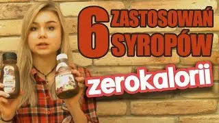 6 zastosowań syropów Zero Kalorii