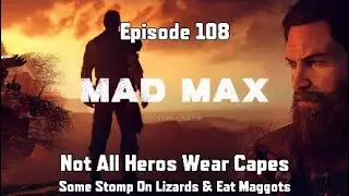 Mad Max Episode 108