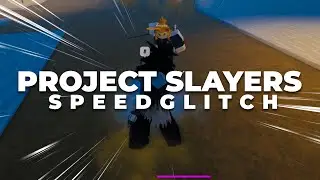 PROJECT SLAYER SPEED GLITCH **INSANE XP FARM**